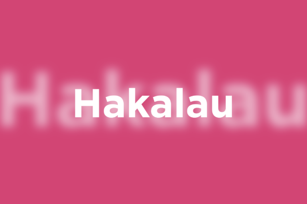 Hakalau written in white on a pink background with blurry hakalau word behind it